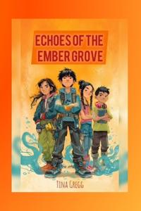 Echoes of the Ember Grove