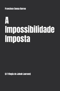 Barros, F: Impossibilidade Imposta