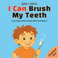 I Can Brush My Teeth