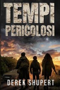 Tempi Pericolosi