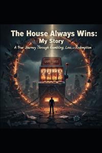 The House Always Wins