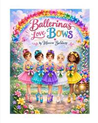 Ballerinas Love Bows