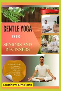 Gentle Yoga for Seniors and Beginners