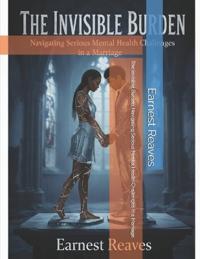 The Invisible Burden