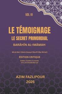 Le Témoignage, Le Secret Primordial (Bilingue Français-Persan)