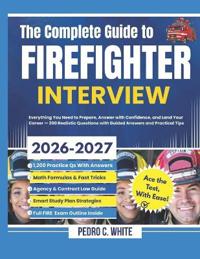 The Complete Guide to FireFighter Interview 2026-2027