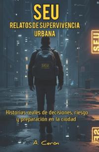 SEU Relatos de supervivencia urbana