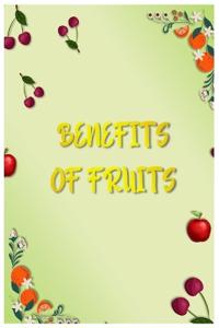 Benefits of Fruits