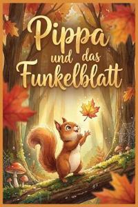 Pippa und das Funkelblatt