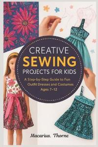 Creative Sewing Projects for Kids
