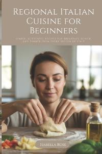 Regional Italian Cuisine for Beginners