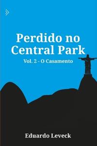 Perdido no Central Park - O Casamento