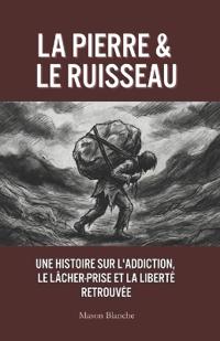 La Pierre & Le Ruisseau