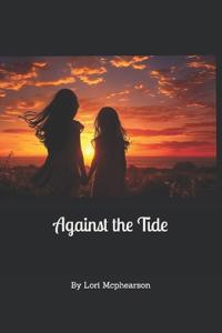 Against the Tide