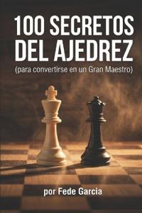 100 Secretos del Ajedrez