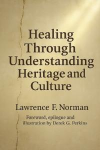 Healing Through Understanding Heritage and Culture