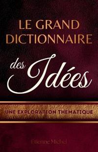 Le Grand Dictionnaire des Idées