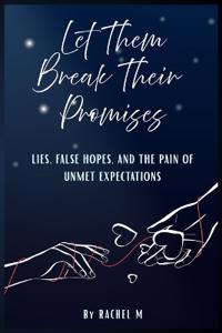 Let Them Break Their Promises