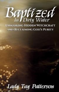 Baptized In Dirty Water