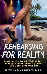 Rehearsing for Reality