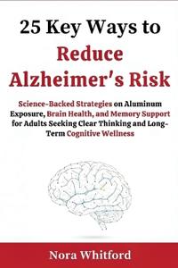 25 Key Ways to Reduce Alzheimer's Risk