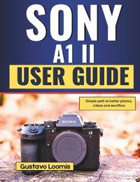 Sony A1 II User Guide