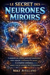 Le Secret Des Neurones Miroirs