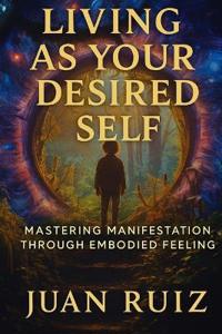 Living As Your Desired Self
