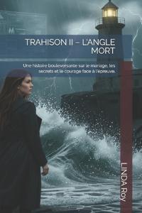 Trahison II - l'Angle Mort