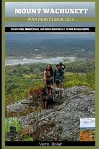 Mount Wachusett Wanderführer 2026