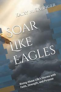 Soar Like Eagles