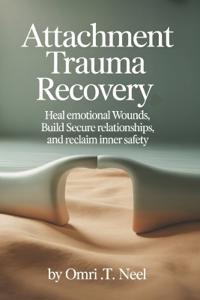 Attachment Trauma Recovery