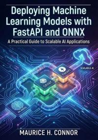 Deploying Machine Learning Models with FastAPI and ONNX