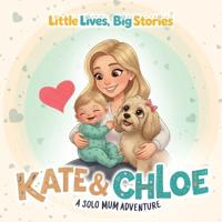 Kate & Chloe - A solo Mum Adventure