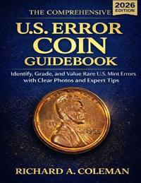 The Comprehensive U.S. Error Coin Guidebook 2026