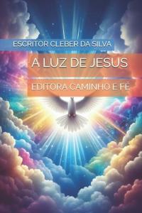 A Luz de Jesus