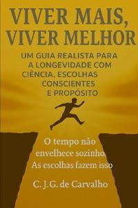Viver Mais, Viver Melhor