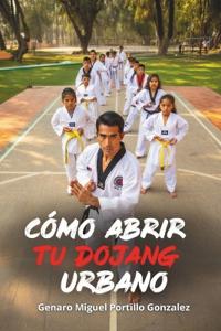 Como Abrir tu Dojang Urbano