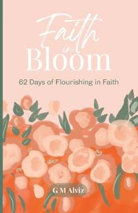 Faith in Bloom