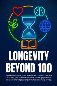 Longevity Beyond 100
