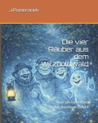 Die vier Räuber aus dem Witzboldwald