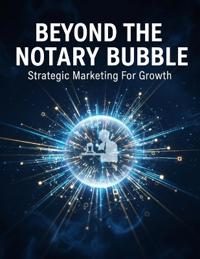 Beyond The Notary Bubble