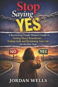 Stop Saying Yes