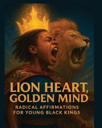 Lion Heart, Golden Mind