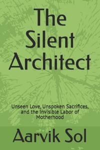 The Silent Architect