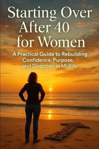 Starting Over After 40 for Women