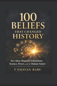 100 Beliefs That Changed History