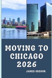 Moving to Chicago 2026