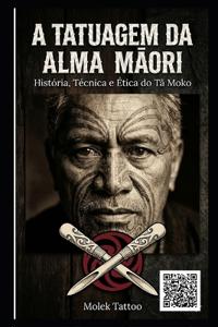 A Tatuagem da Alma Maori