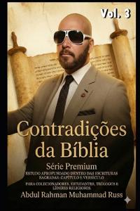 As Contradições da Bíblia - Vol. 3